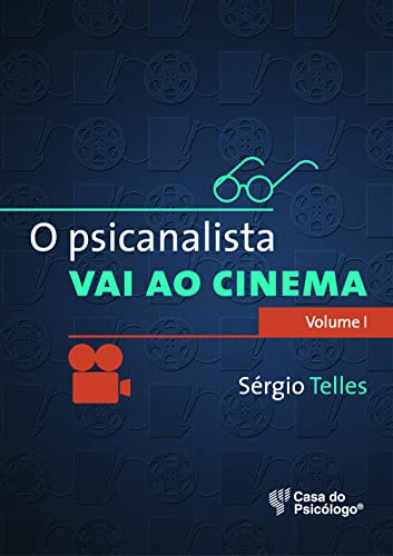 O Psicanalista vai ao Cinema (Volume 1)