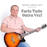  Faria Tudo Outra Vez [Explicit]