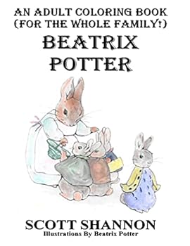 Paperback An Adult Coloring Book (For The Whole Family!) Beatrix Potter Book