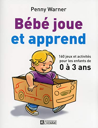 Bébé joue et apprend de 0 à 3 ans NC [French] 2761937422 Book Cover