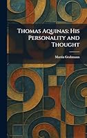 Thomas Aquinas: His Personality and Thought (Classic Reprint) 1025352319 Book Cover