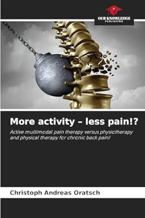 More activity - less pain!?: Active multimodal pain therapy versus ...