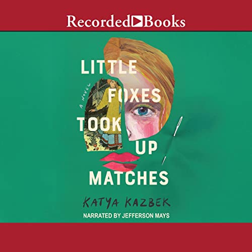 Little Foxes Took Up Matches by Katya Kazbek episode artwork