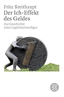 Der Ich-Effekt des Geldes: Zur Geschichte einer Legitimationsfigur 3596180597 Book Cover