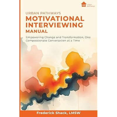 Urban Pathways Motivational Interviewing Manual