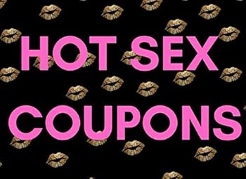 Paperback Hot Sex Coupons: Sexy But Not Gross Sex Vouchers For Him |Boyfriend or Husband| For Valentines | Anniversary | Birthday (Includes Some Blanks Too) Book