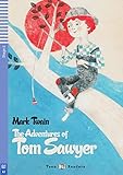 The Adventures of Tom Sawyer: Englische Lektüre mit Audio via ELI Link-App für das 2. und 3. Lernjahr. Mit Annotationen und Illustrationen (Teen ELI Readers) - Mark Twain 