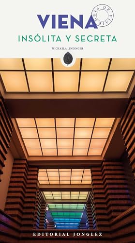 Viena Insolita Y Secreta ('Secret' guides) (Spanish Edition)
