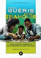 Parents guéris, enfants épanouis (French Edition) B0F6328XQT Book Cover