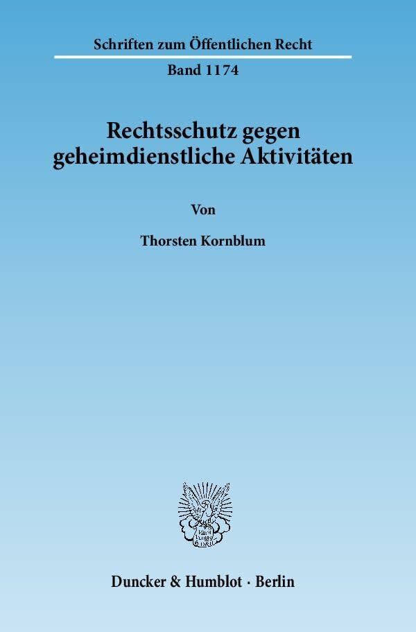 Rechtsschutz gegen geheimdienstliche Aktivitäten.: Dissertationsschrift (Schriften zum Öffentlichen Recht)