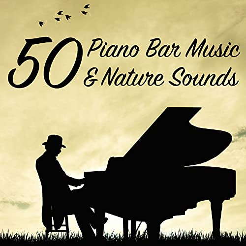 Amazon.co.jp 50 Piano Bar Music & Nature Sounds Background Easy