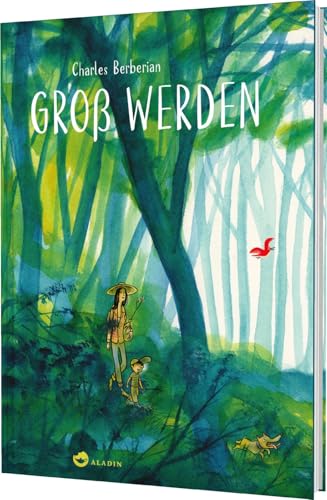 Groß werden: Poetisches Bilderbuch über die Natur, das Leben und die Verbindung zwischen Mutter und Kind