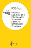 Invariant Manifolds and Fibrations for Perturbed Nonlinear Schr&Atilde;&para;dinger Equations (Applied Mathematical Sciences, 128)