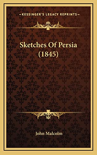 Sketches Of Persia (1845)