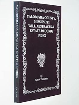 Paperback Yalobusha County, Mississippi will abstracts & estate records index Book