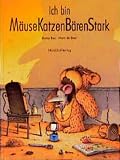 Ich bin MäuseKatzenBärenStark - Burny Bos, Hans de Beer, Hans de Beer 
