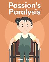 Passion's Paralysis: Mediwonderland 1793266182 Book Cover