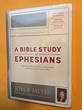 A Bible Study of Ephesians: Knowing Who You Are in Christ and Learning How to Live in Him
