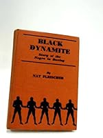 Black dynamite,: The story of the Negro in the prize ring from 1782 to 1938; B00085DMCU Book Cover