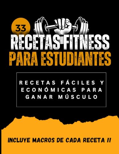 Qué Comer para Ganar Músculo o Perder Grasa: Alimentos Clave para Tu Objetivo Fitness 6 Recetas Fitness Para Estudiantes: Recetas Fitness para ganar Masa...