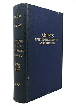 Hardcover Artists of the Nineteenth Century and Their Works Book