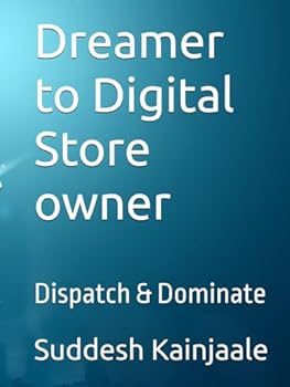 Hardcover Dreamer to Digital Store owner: Dispatch & Dominate Book