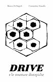 Drive e le strutture distopiche