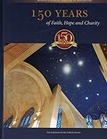 150 Years of Faith Hope & Charity B07S8DV32G Book Cover