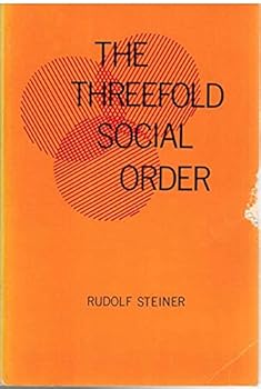 The Threefold Social Order - Book  of the Collected Works of Rudolf Steiner