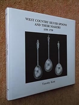 Hardcover West Country Silver Spoons and Their Makers 1550-1750 Book