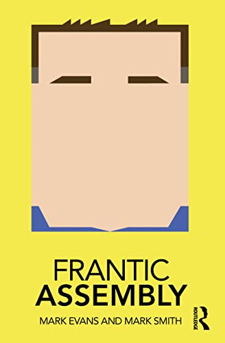 Frantic Assembly (Routledge Performance Practitioners) view 2
