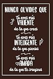  Valiente, Inteligente Y Amada: Regalo Especial Con Mensaje Positivo - Bloc De Notas - Detalle Original Para Mujer, Esposa, Amiga, Hermana, Madre, Novia o Abuela