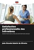 Satisfaction professionnelle des infirmières: Gestionnaires des unités de santé familiale de base