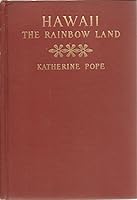 Hawaii The Rainbow Land B000J0L8MA Book Cover