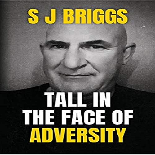 Tall in the Face of Adversity by S J Briggs episode artwork