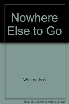 Nowhere Else To Go
