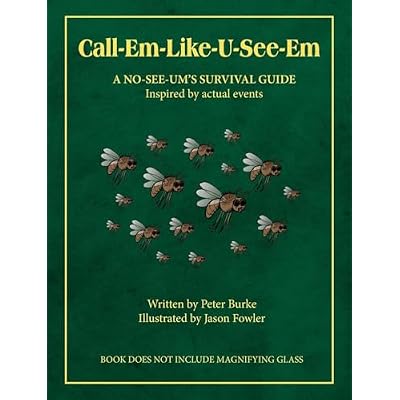 Call-Em-Like-U-See-Em, A No-SEE-UM'S SURVIVAL GUIDE
