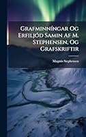 GrafminnÃ-ngar Og ErfiljÃ3d Samin Af M. Stephensen, Og Grafskriftir (Icelandic Edition) 1023963795 Book Cover