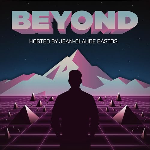 Beyond: Hosted by Jean-Claude Bastos cover art