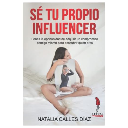 Sé tu propio Influencer: Tienes la oportunidad de adquirir un compromiso contigo mismo para saber quién eres