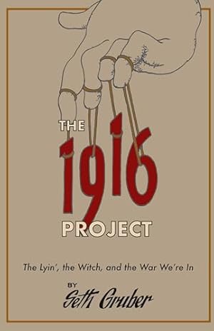 The 1916 Project: The Lyin', The Witch and the War We're In