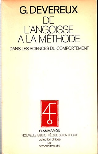De l'angoisse a la methode dans les sciences du comportement