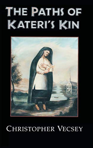 Paths of Kateri's Kin (American Indian Catholics)