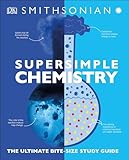 SuperSimple Chemistry: The Ultimate Bitesize Study Guide (DK Super Simple)