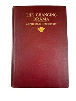 Hardcover 1914 Rare Book "The Changing Drama" [Hardcover] unknown Book