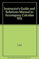 Instructor's Guide and Solutions Manual to Accompany Calculus Wit 0673550737 Book Cover