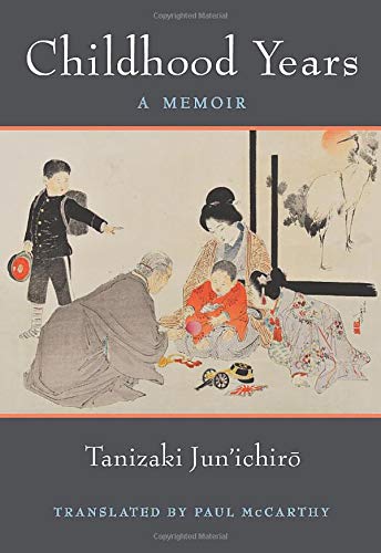 Jun'ichiro TanizakiChildhood Years: A Memoir