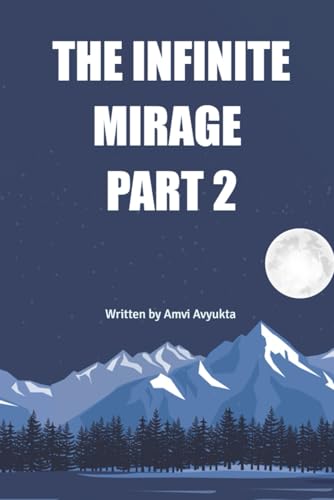 THE INFINITE MIRAGE PART 2