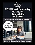 FTCE School Counseling PK-12 (018) Study Guide 2026-2027: Your Personal Exam Coach