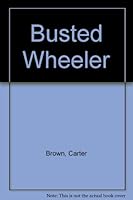 Busted Wheeler 0505514141 Book Cover